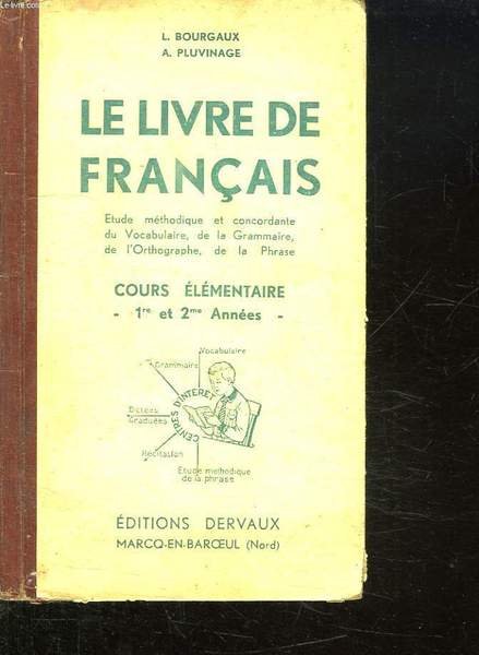 LE LIVRE DE FRANCAIS ETUDE METHODIQUE ET CONCORDANTE DU VOCABULAIRE DE