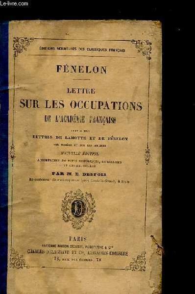 Lettre Sur Les Occupations De L Academie Francaise Suivie Des Lettres