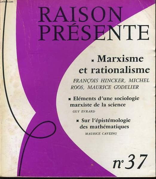 Raison Presente N Marxisme Et Rationalisme El Ments D Une