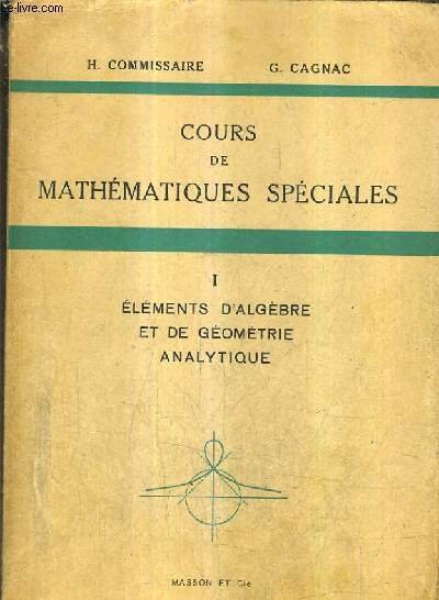 Cours De Mathematiques Speciales Tome Elements D Algebre Et De