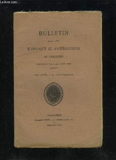 BULLETIN DE LA SOCIETE HISTORIQUE ET ARCHEOLOGIQUE DU PERIGORD TOME