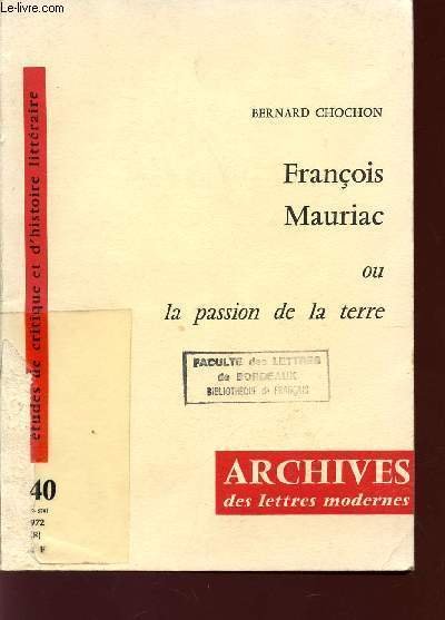 Francois Mauriac Ou La Passion De Al Terre Archives Des Lettres