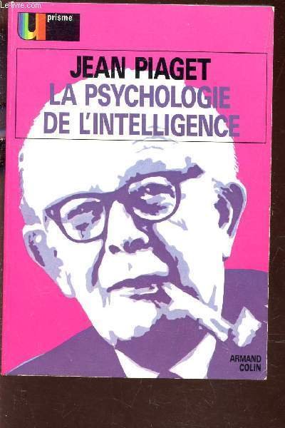 LA PSYCHOLOGIE DE L INTELLIGENCE COLLECTION Uprisme Libro