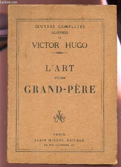 L ART D ETRE GRAND PERE COLLECTION OEUVRES COMPLETES ILLUSTREES DE