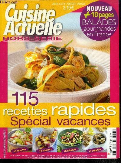 Cuisine Actuelle Hors S Rie Juillet Ao T 2008 115 Recettes