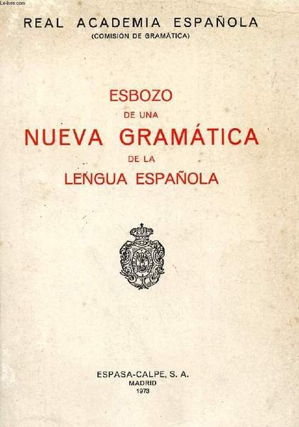 Esbozo De Una Nueva Gramatica De La Lengua Espa Ola Libro