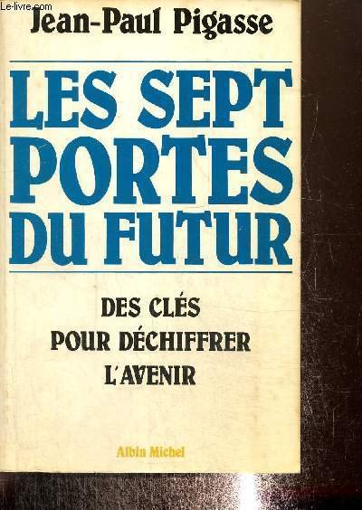 Les sept portes du futur Des clés pour déchiffrer l avenir Libro