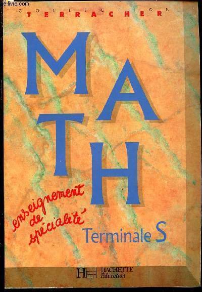 MATH ENSEIGNEMENT DE SPECIALITE TERMINALE S COLLECTION TERRACHER