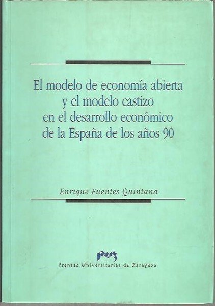 EL MODELO DE ECONOMIA ABIERTA Y EL MODELO CASTIZO EN EL DESARROLLO