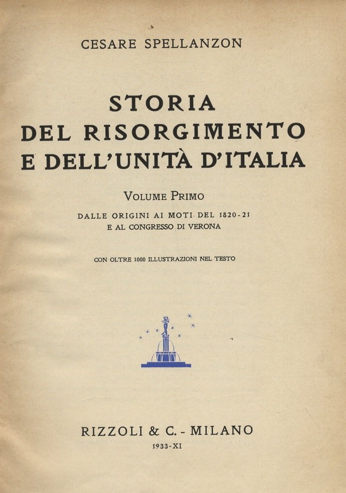 Storia del Risorgimento e dell Unità d Italia Volume primo dalle