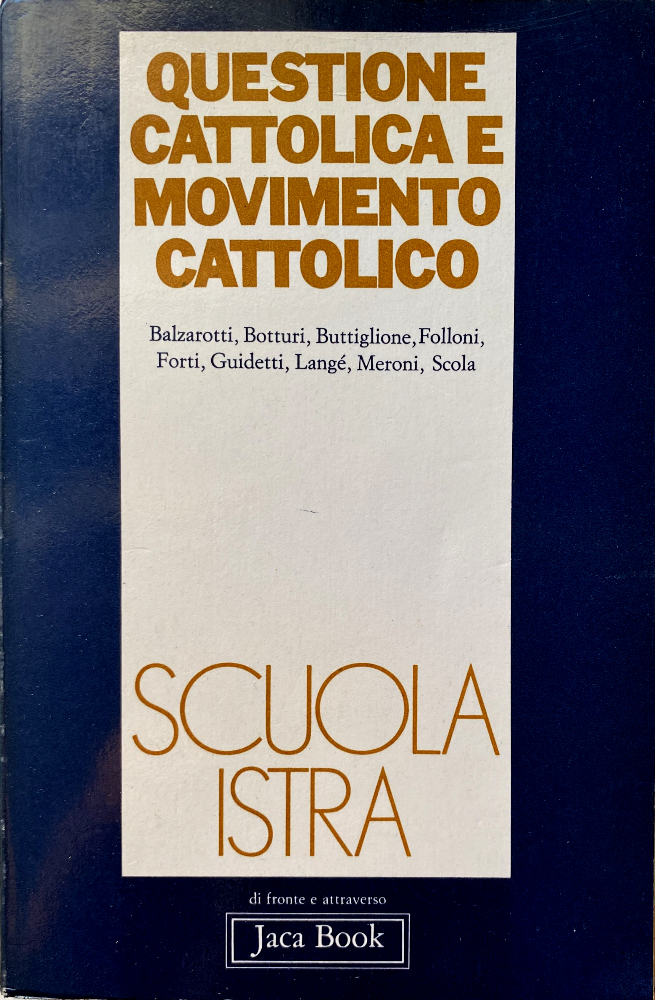 QUESTIONE CATTOLICA E MOVIMENTO CATTOLICO