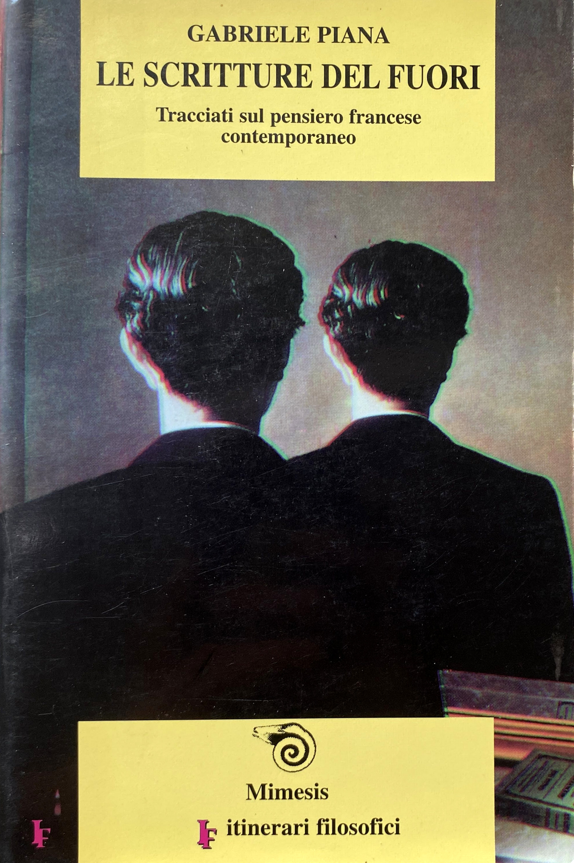 LE SCRITTURE DEL FUORI. TRACCIATI SUL PENSIERO FRANCESE CONTEMPORANEO