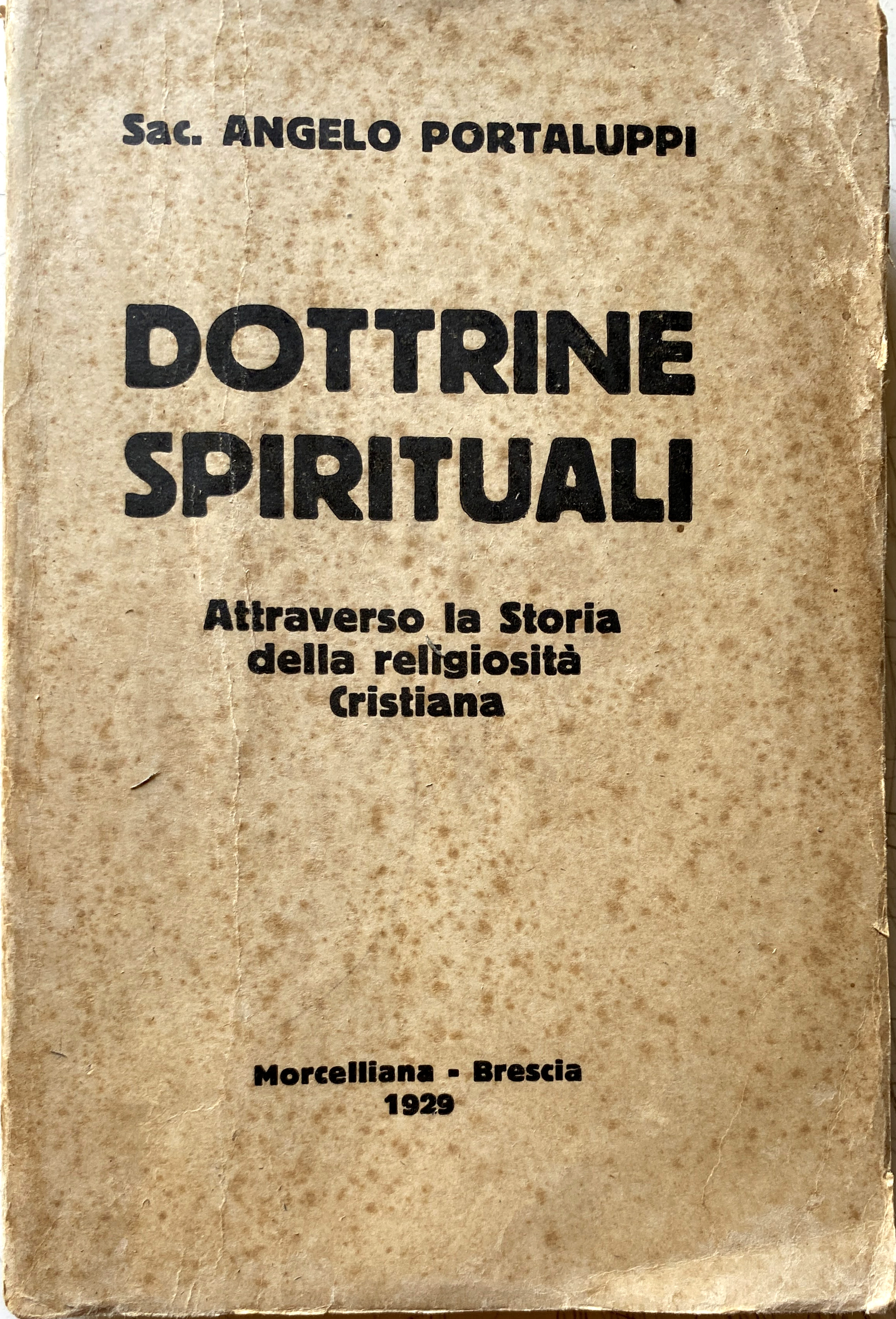 DOTTRINE SPIRITUALI ATTRAVERSO LA STORIA DELLA RELIGIOSITÀ CRISTIANA