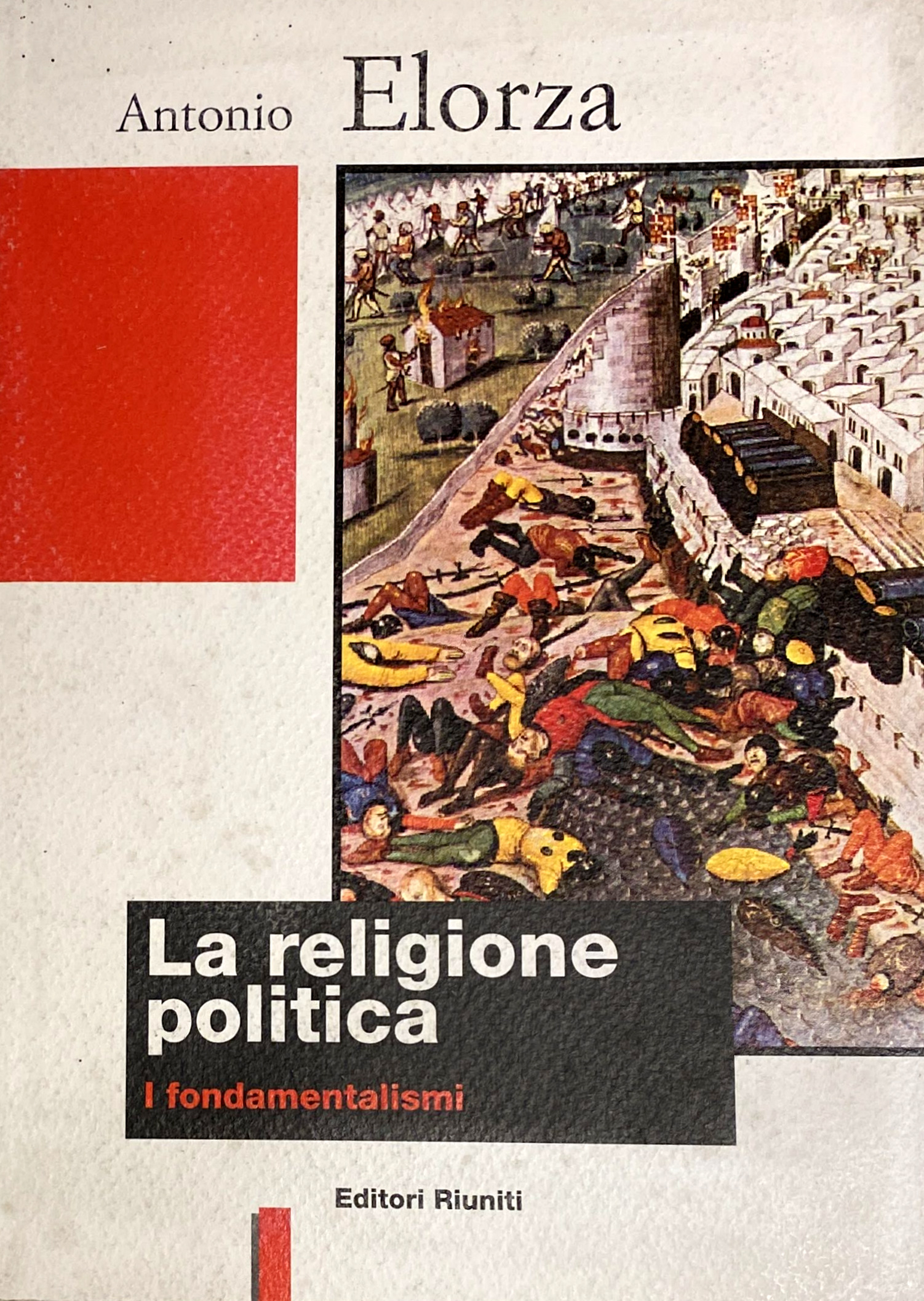 LA RELIGIONE POLITICA. I FONDAMENTALISMI