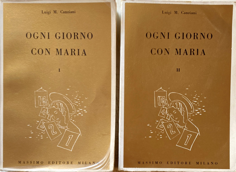 OGNI GIORNO CON MARIA VOLUMI I, II: DALL'AVVENTO ALLA PURIFICAZIONE, …