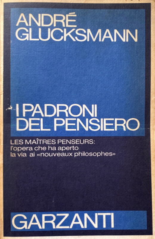 I PADRONI DEL PENSIERO. LES MAÎTRES PENSEURS. L'OPERA CHE HA …