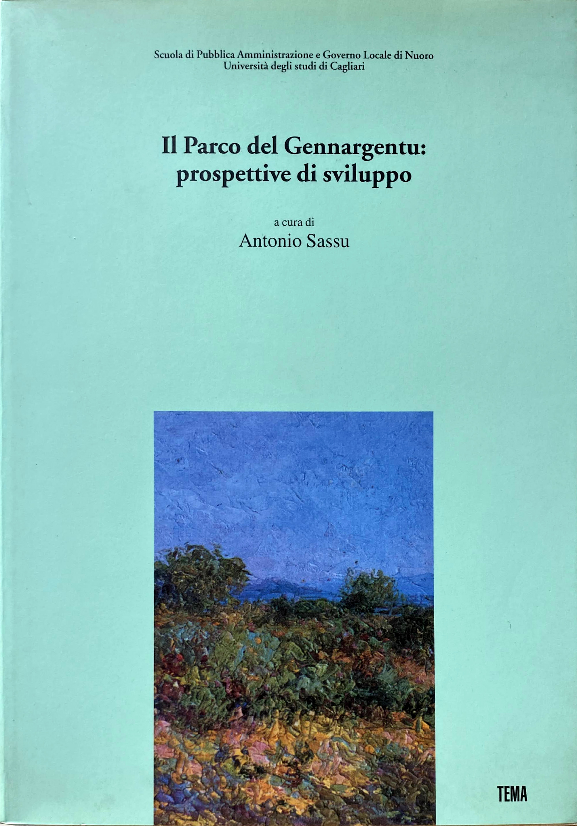 IL PARCO DEL GENNARGENTU: PROSPETTIVE DI SVILUPPO