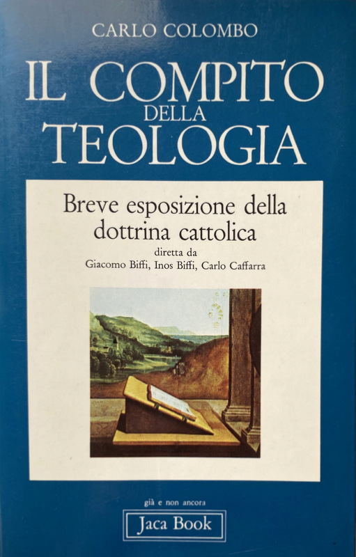 IL COMPITO DELLA TEOLOGIA. BREVE ESPOSIZIONE DELLA DOTTRINA CATTOLICA