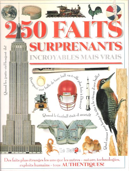 250 faits surprenants incroyables mais vrais