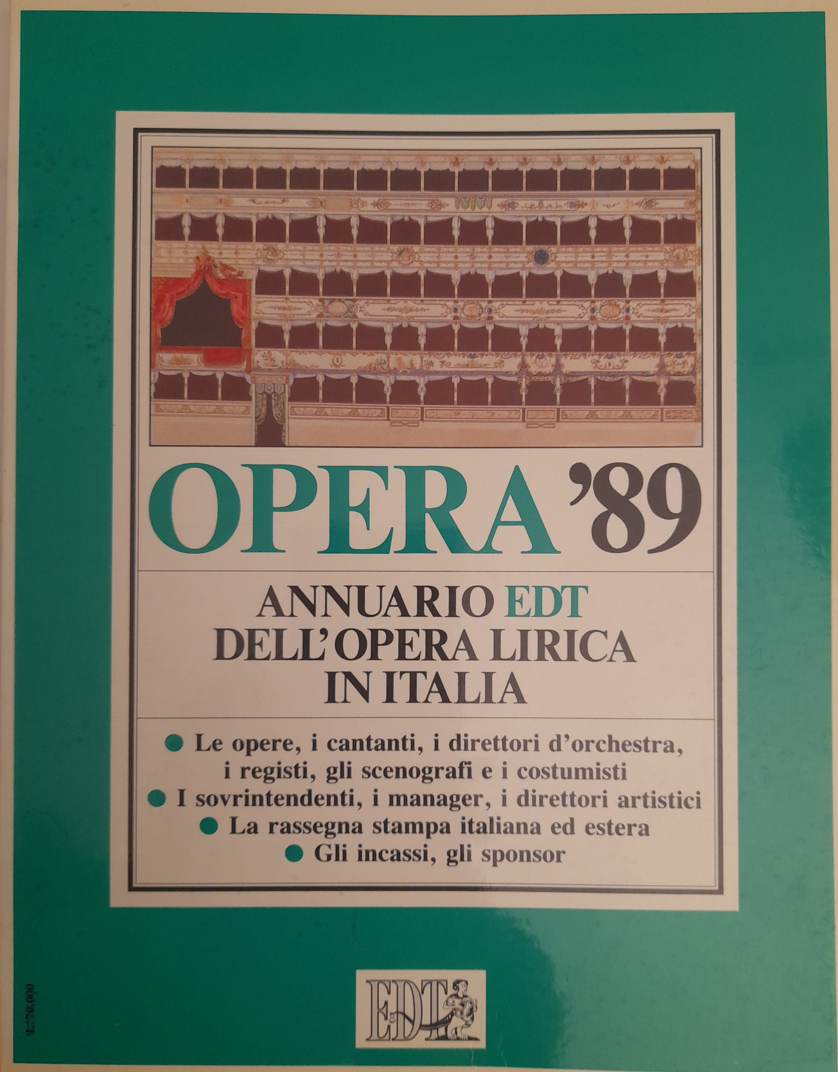 Opera'89. Annuario EDT dell'opera lirica in Italia.