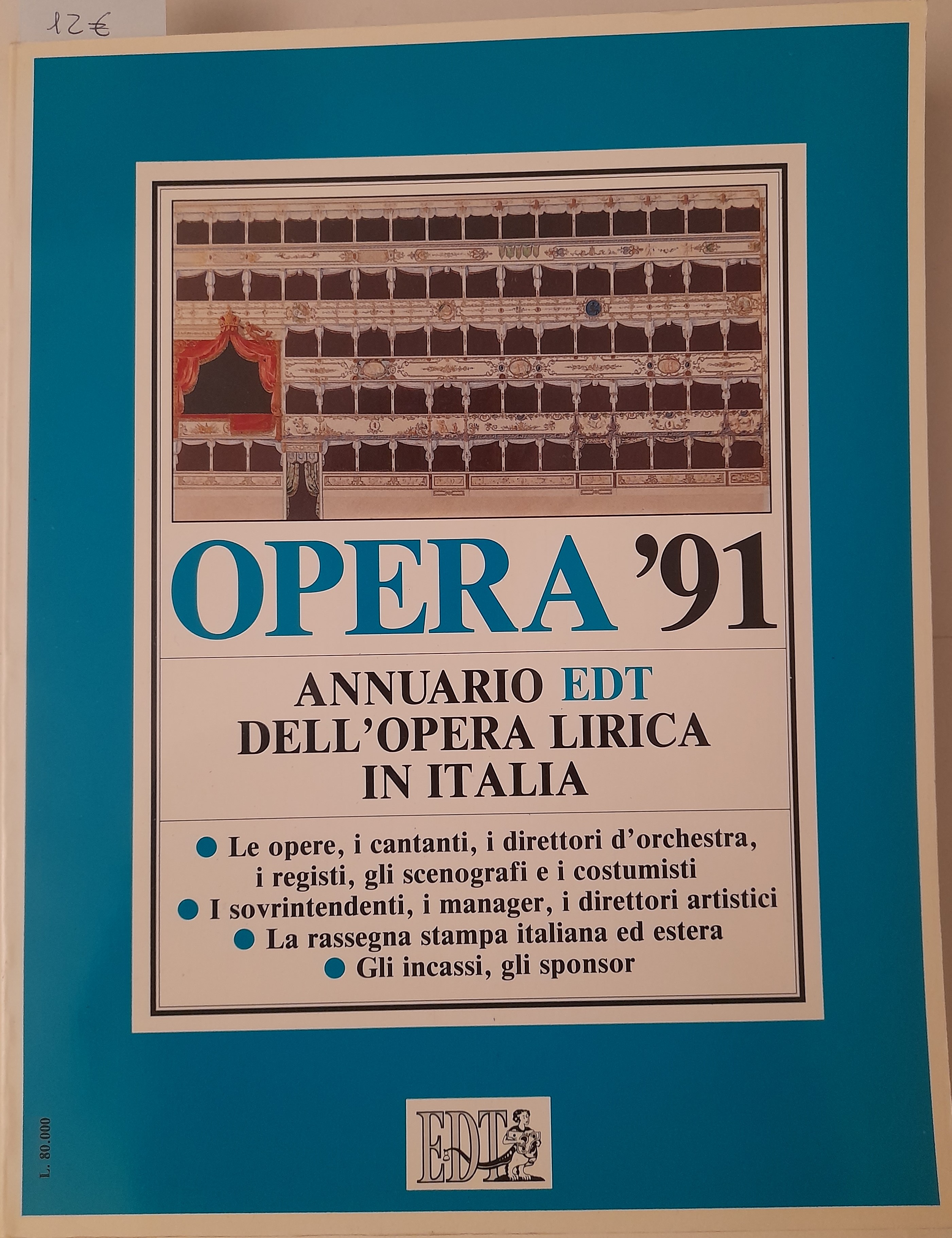 Opera'91. Annuario EDT dell'opera lirica in Italia.