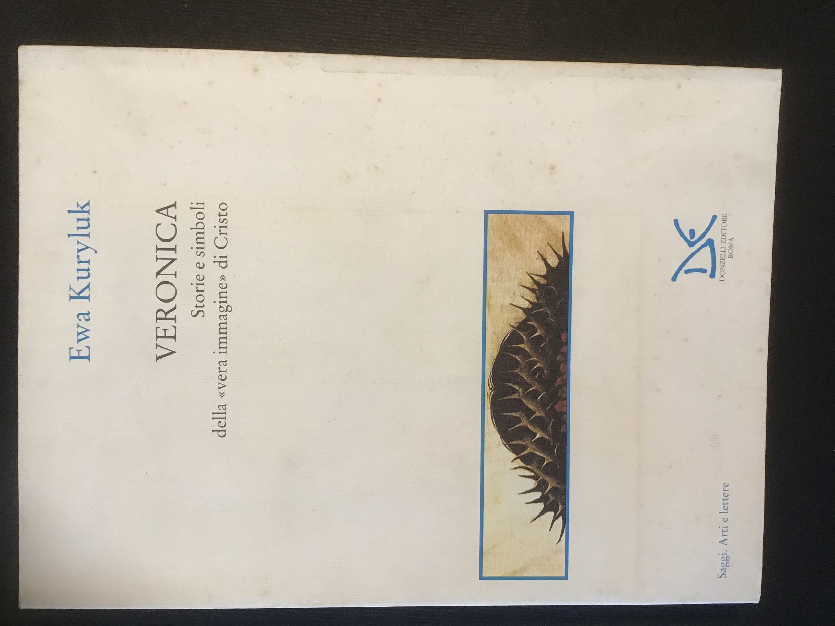 VERONICA STORIA E SIMBOLI DELLA "VERA IMMAGINE" DI CRISTO