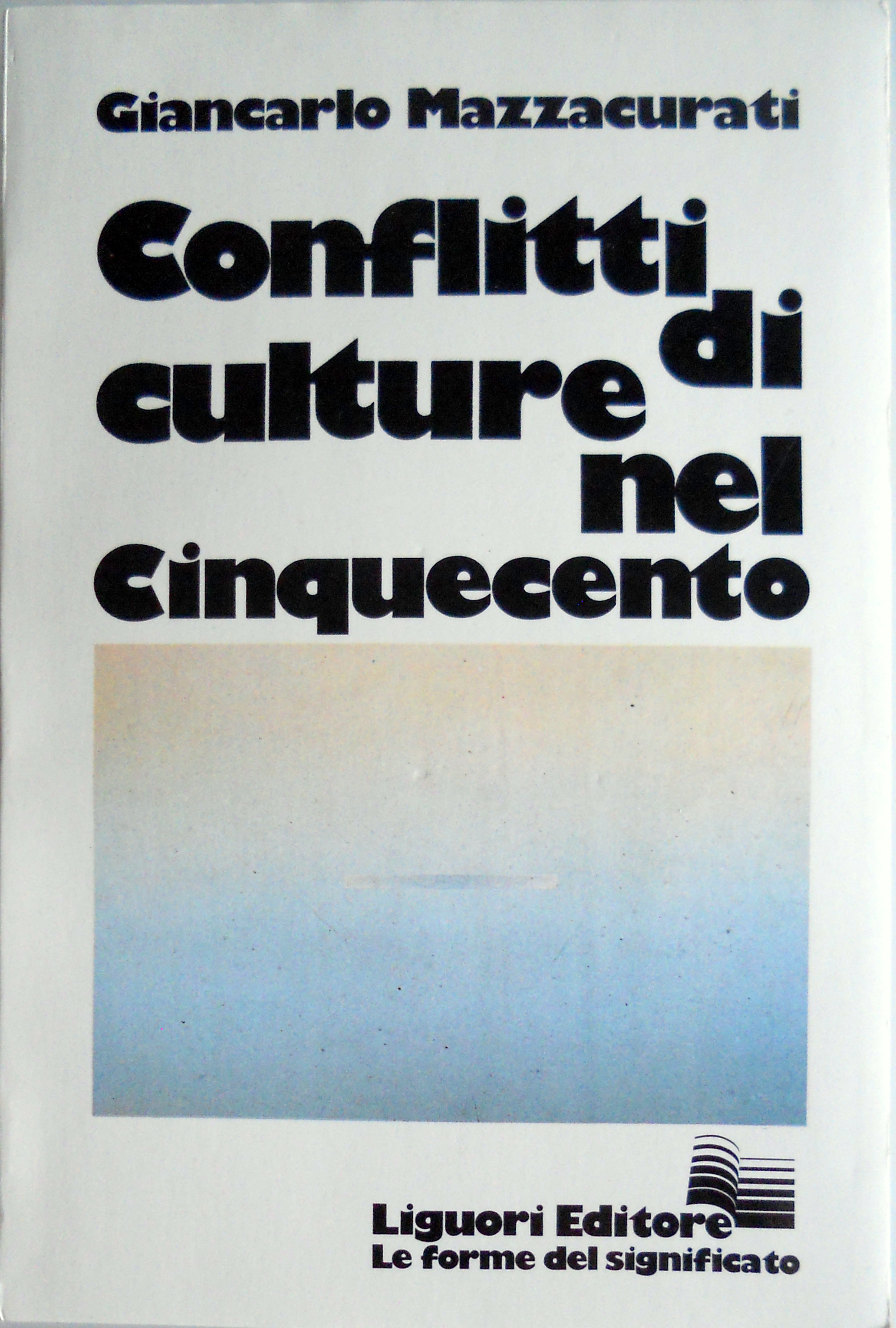 CONFLITTI DI CULTURE NEL CINQUECENTO