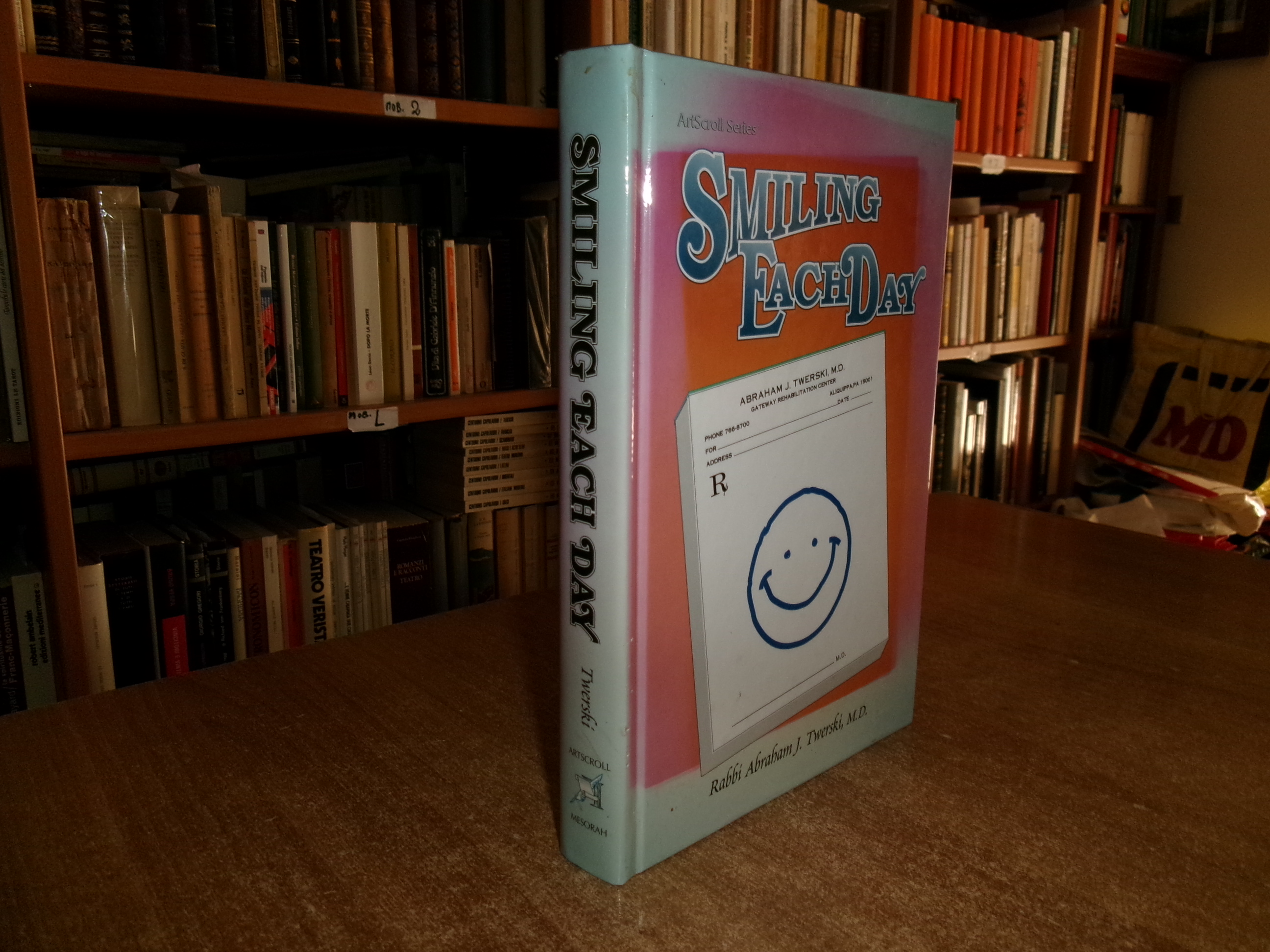 Smiling Each Day. Rabbi Abraham J. Twerski 1993