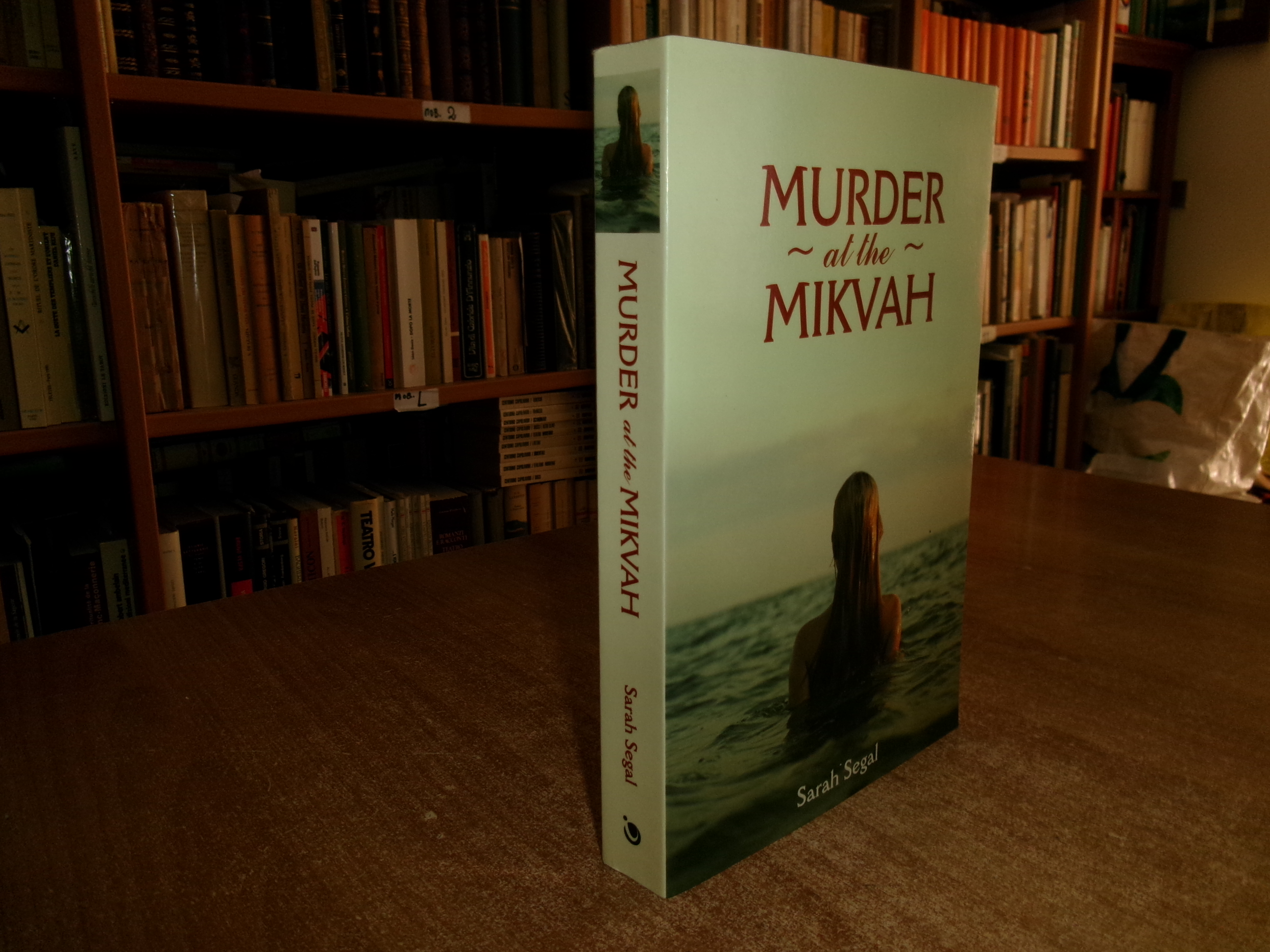 MURDER at the MIKVAH. Sarah Segal 2009