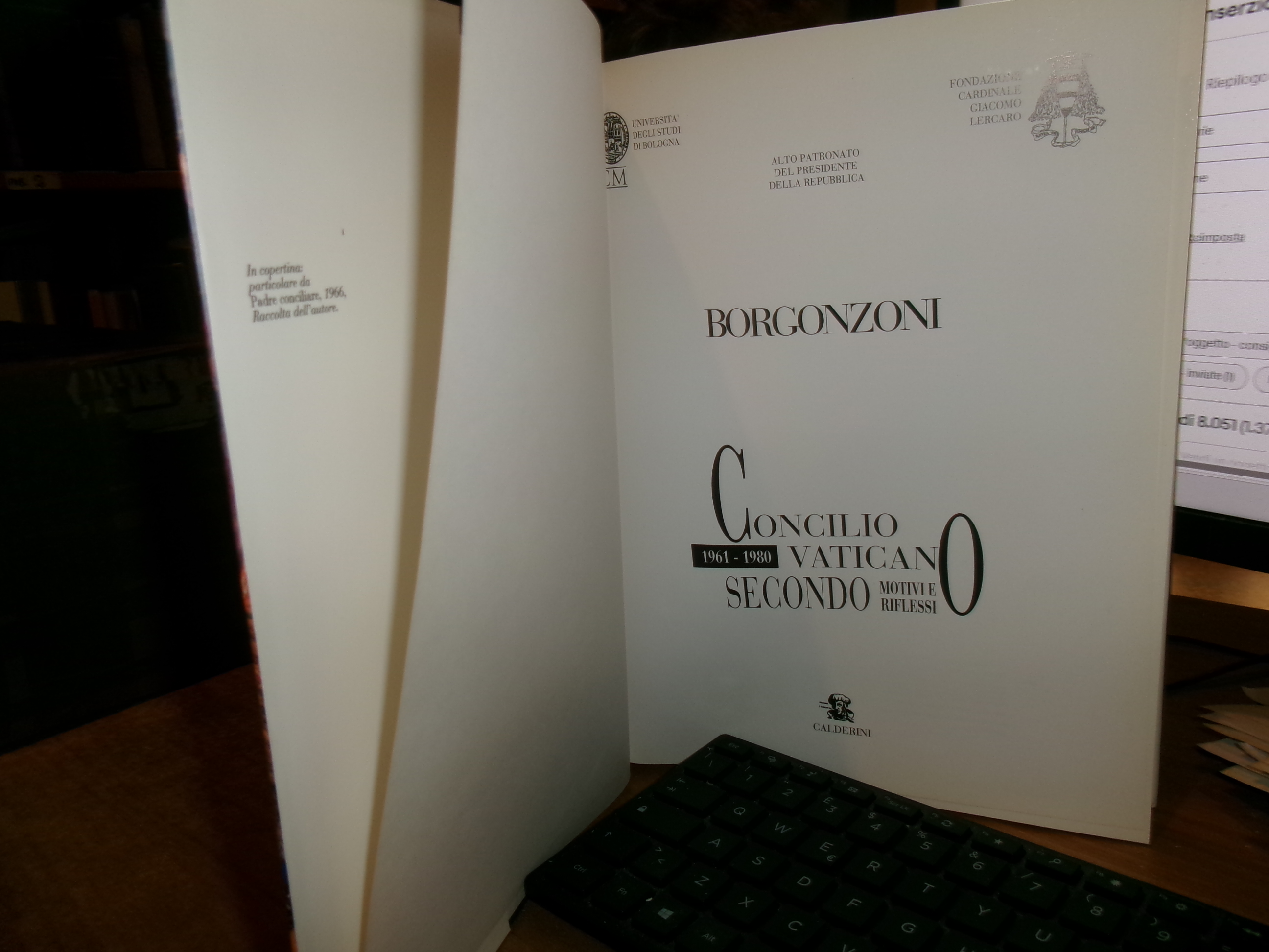 BORGONZONI Concilio Vaticano Secondo motivi e riflessi 1961-1980. 1994