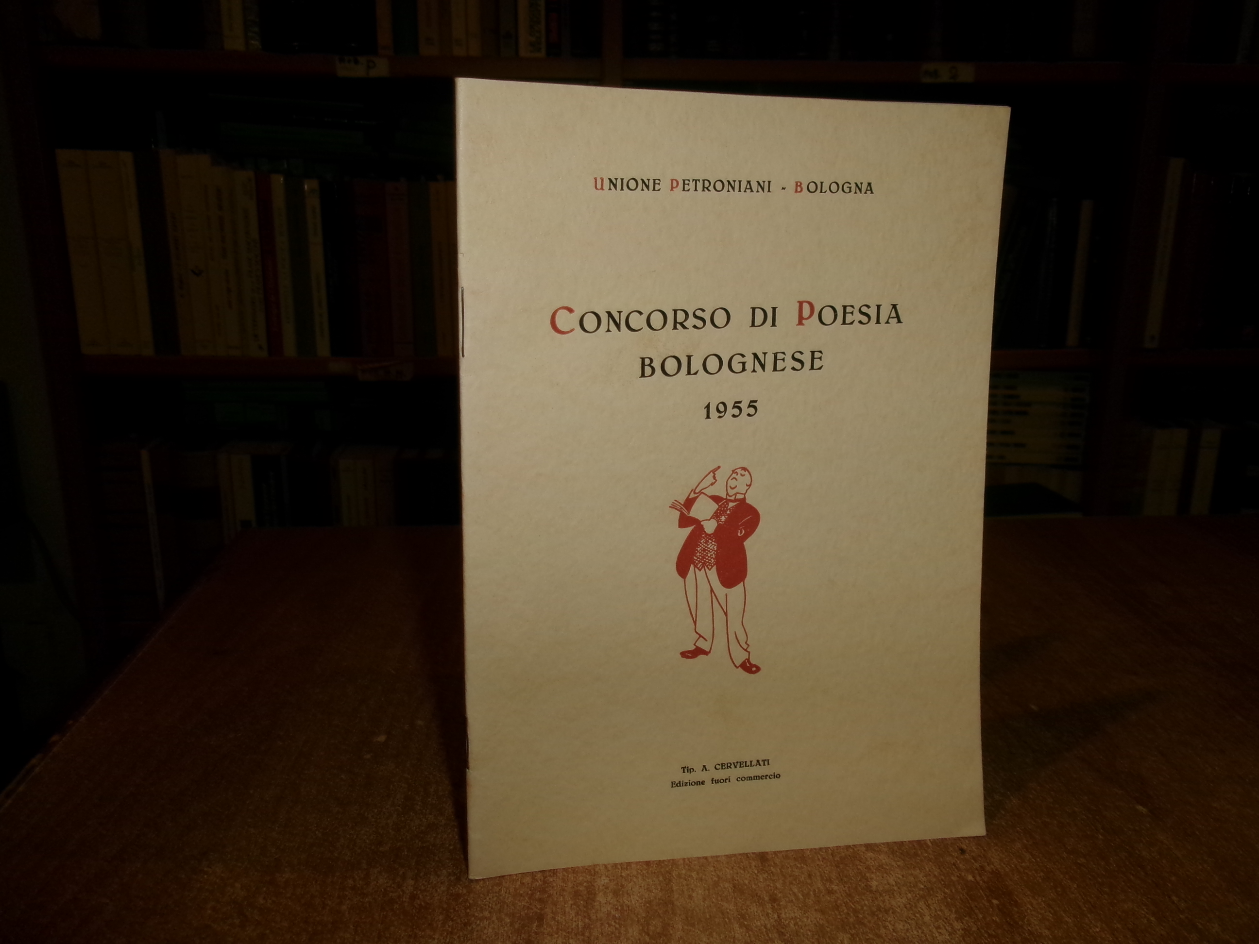 Concorso di Poesia Bolognese 1955. Unione Petroniani - Bologna, 1956