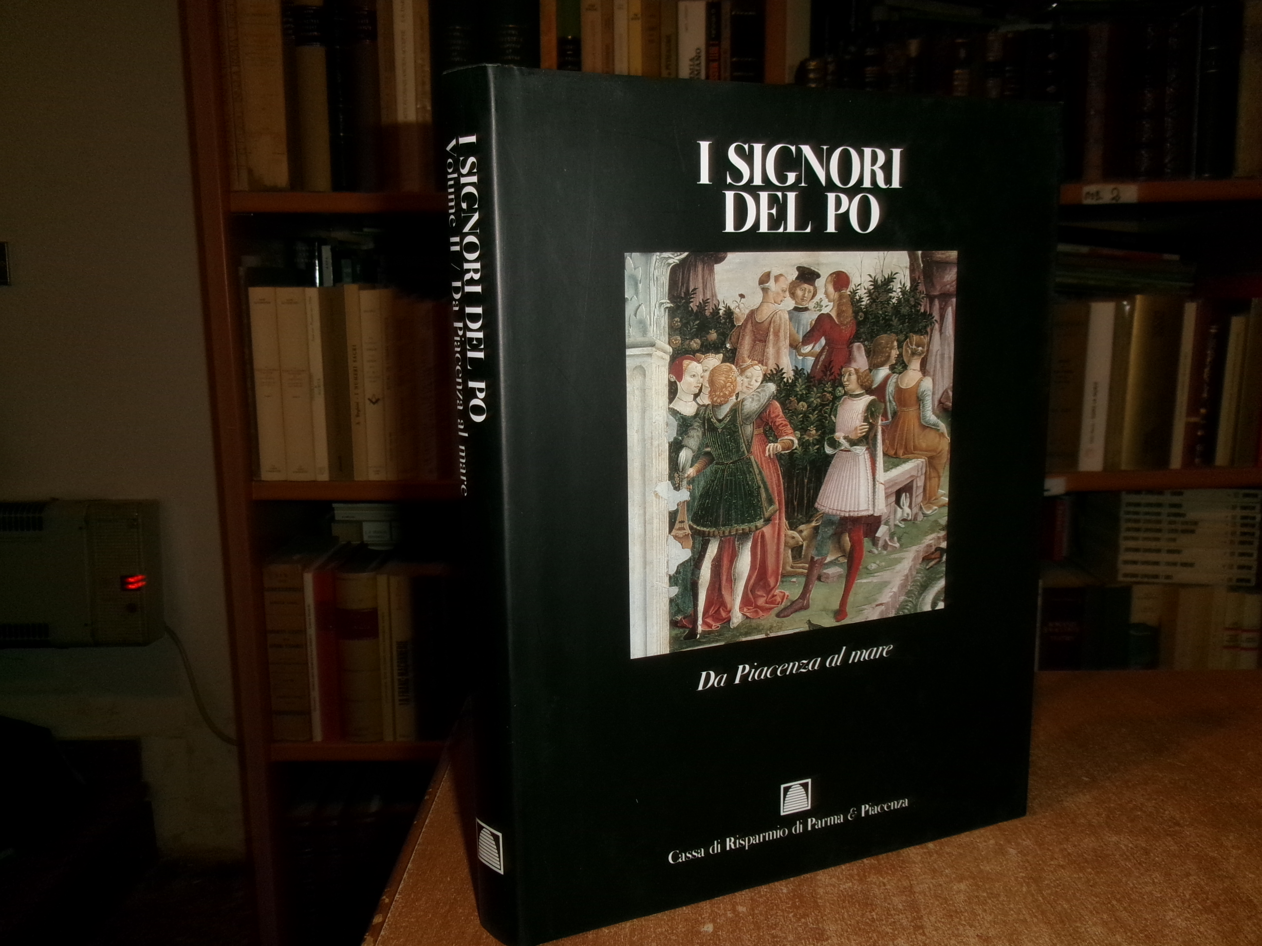 I SIGNORI DEL PO. Da Piacenza al mare. Vol. II. …