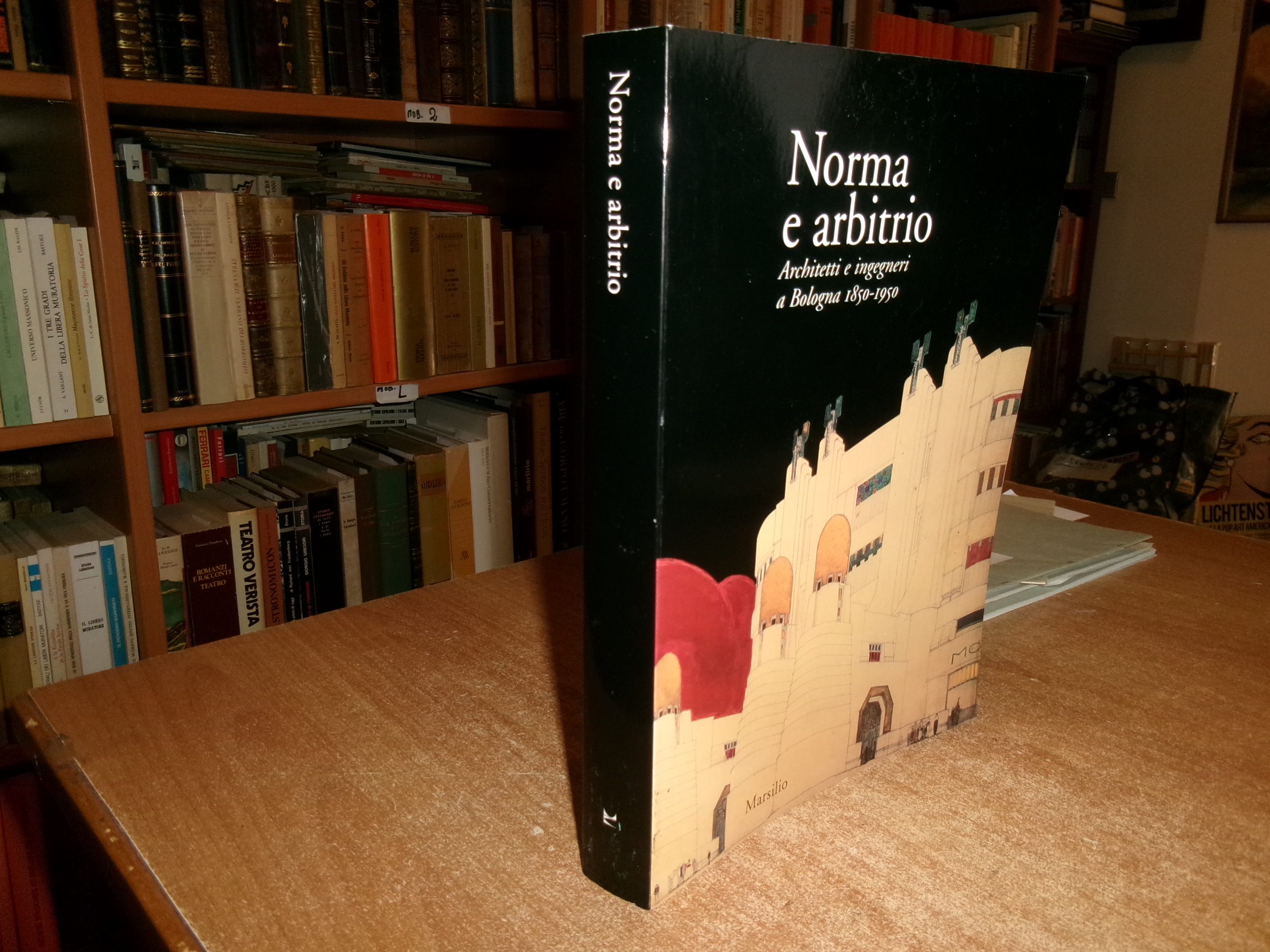 NORMA e arbitrio. Architetti e ingegneri a Bologna 1850-1950 a …