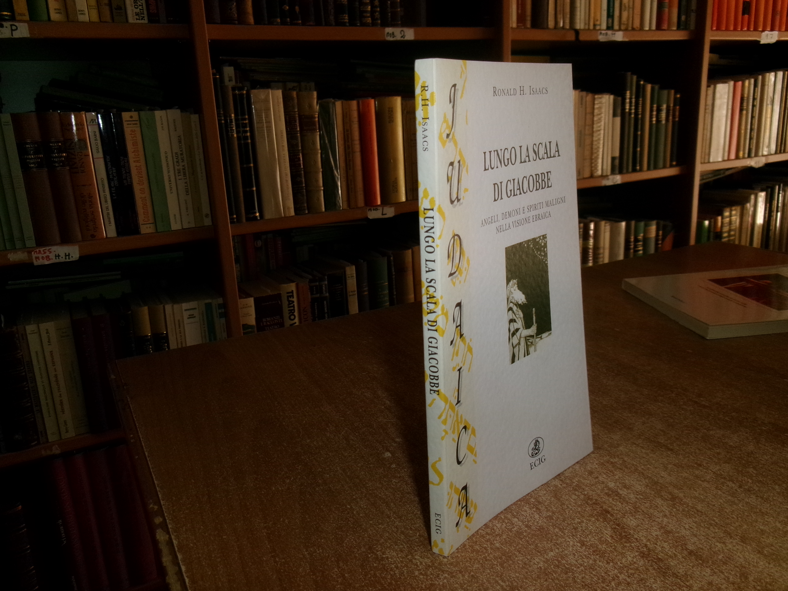 JUDAICA. Lungo la Scala di Giacobbe. Angeli, Demoni... RONALD H. …