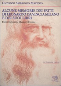 Alcune memorie dei fatti di Leonardo Da Vinci a Milano …