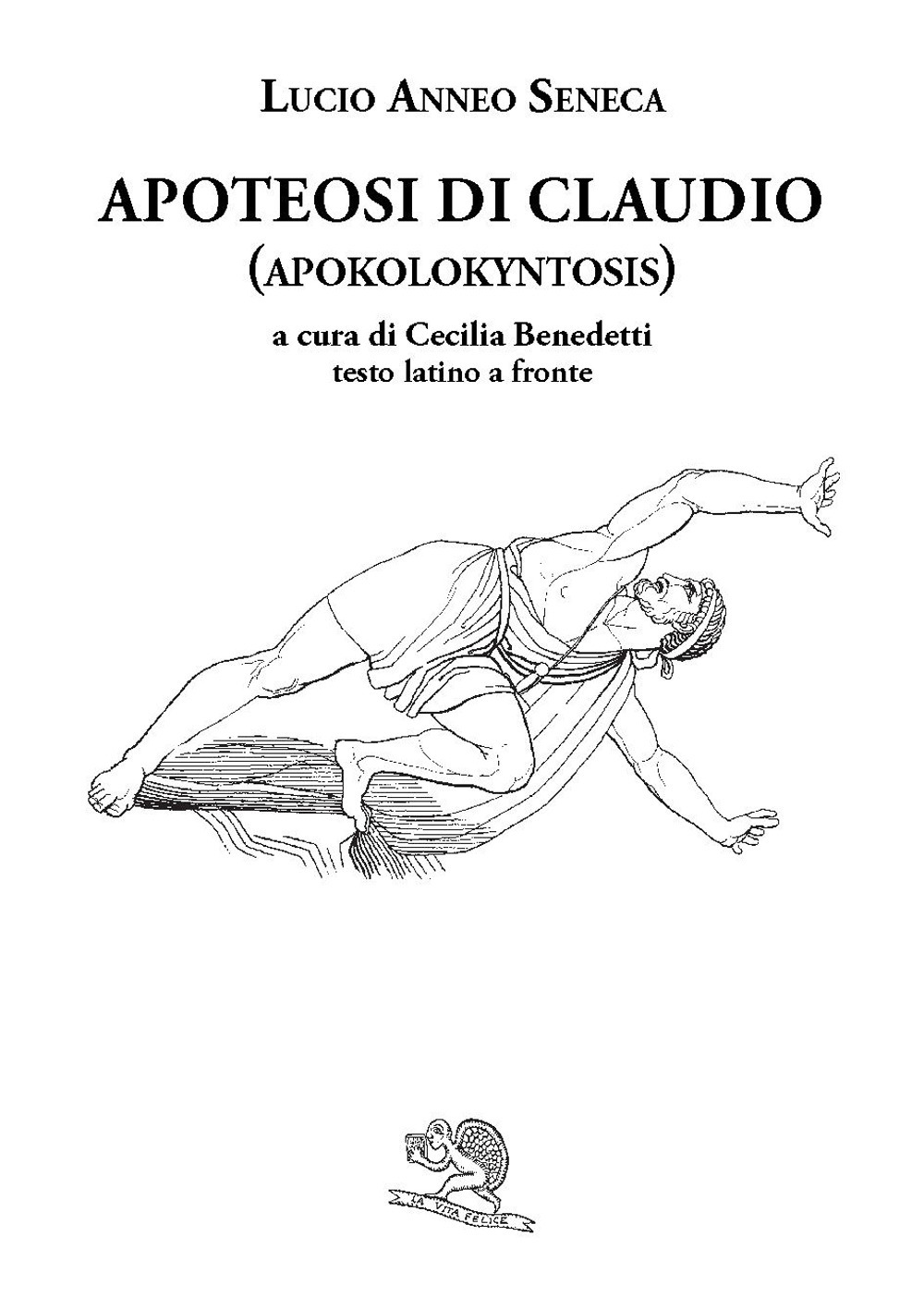 Apoteosi di Claudio (Apokolokyntosis). Testo latino a fronte