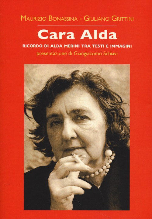 Cara Alda. Ricordo di Alda Merini tra testi e immagini