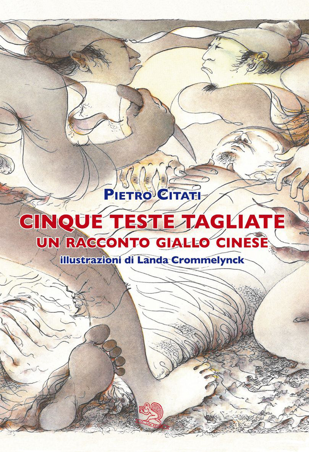 Cinque teste tagliate. Un racconto giallo cinese