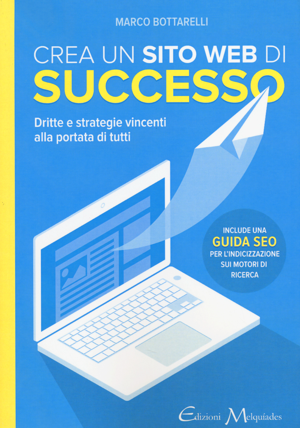 Crea un sito web di successo. Dritte e strategie vincenti …