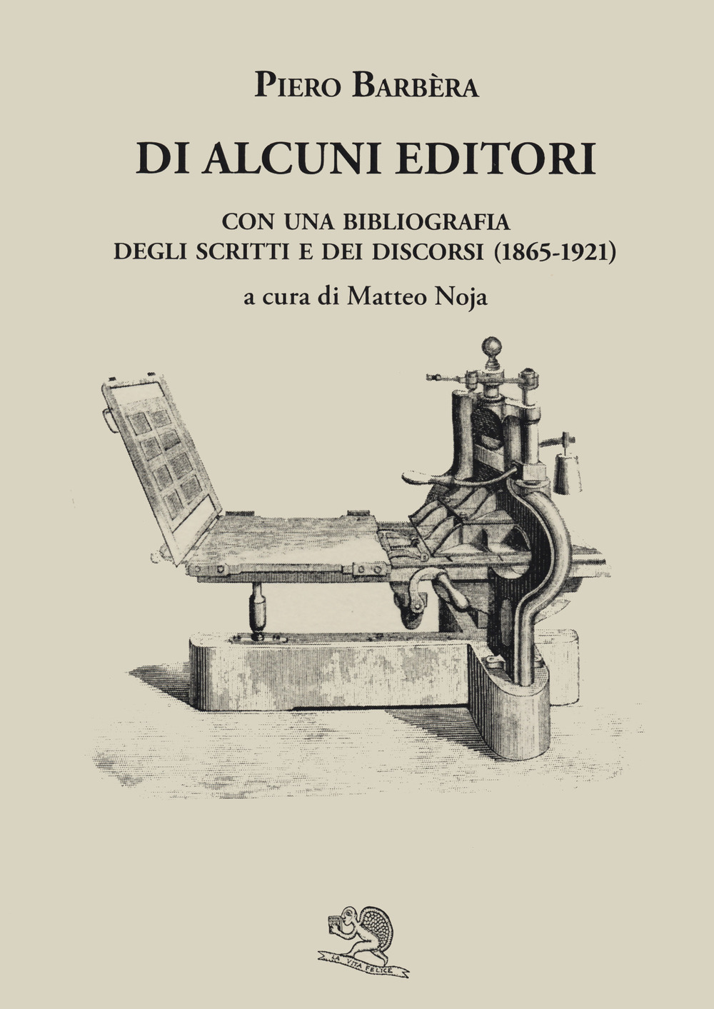 Di alcuni editori. Con una bibliografia degli scritti e dei …