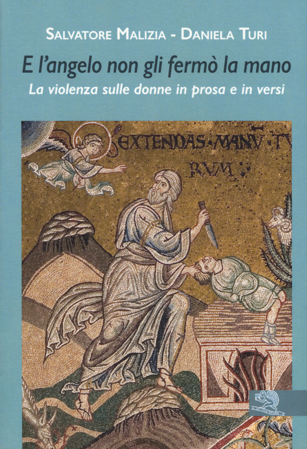 E l’angelo non gli fermò la mano. La violenza sulle …