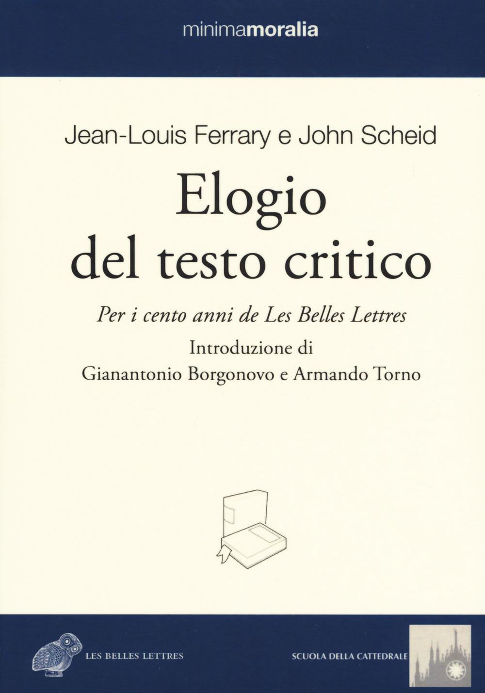 Elogio del testo critico. Per i cento anni de «Les …