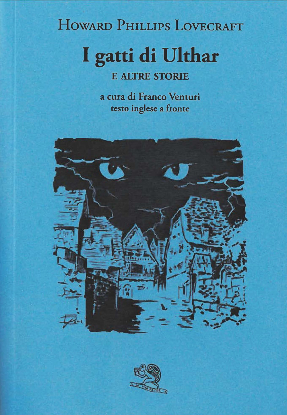 I gatti di Ulthar e altre storie. Testo inglese a …