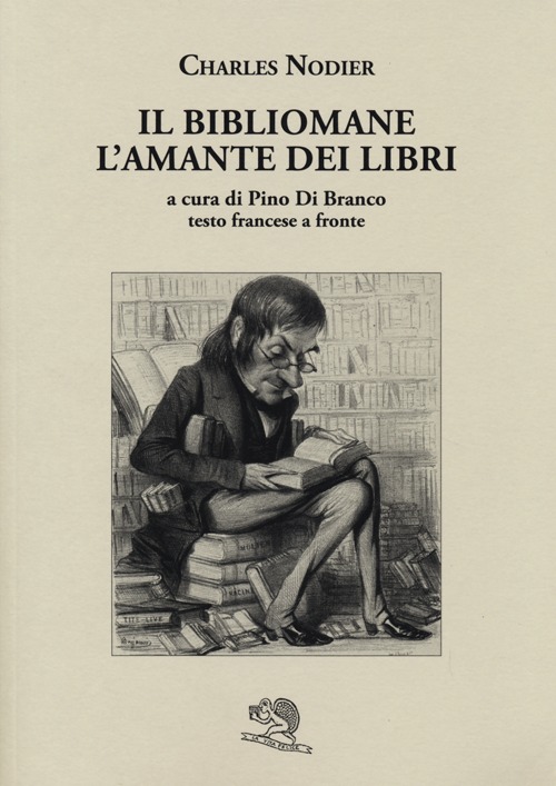 Il bibliomane. L'amante dei libri. Testo francese a fronte