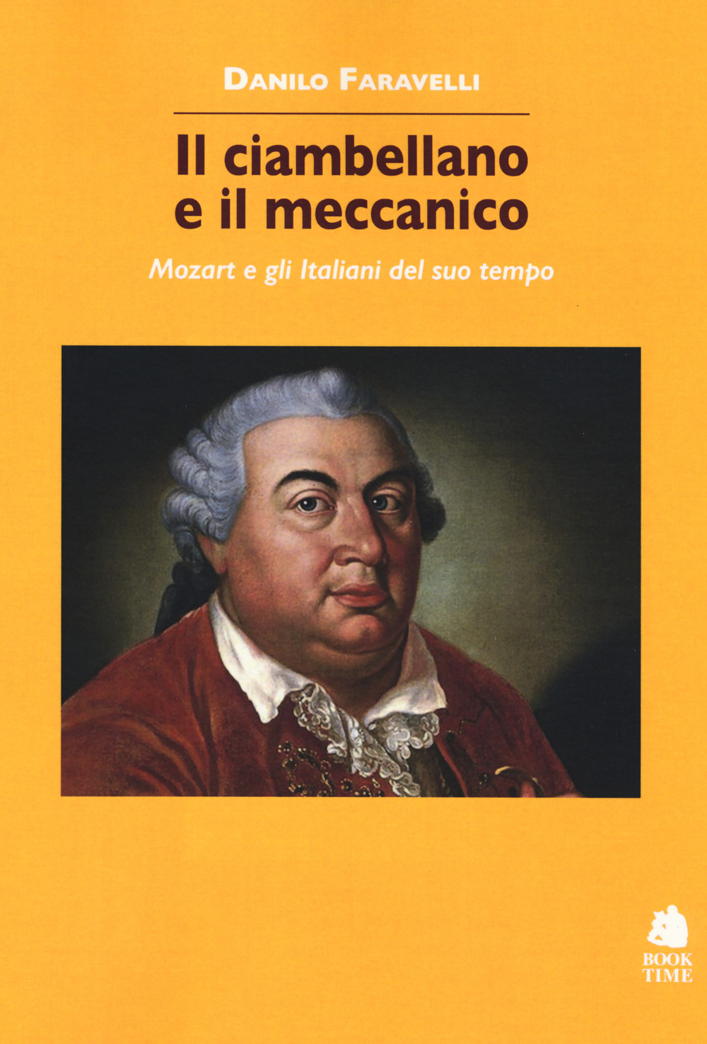 Il ciambellano e il meccanico. Mozart e gli italiani del …