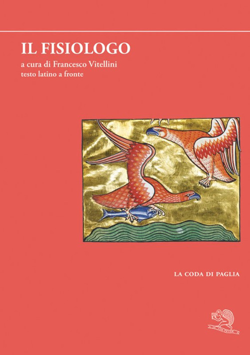 Il fisiologo. Testo latino a fronte