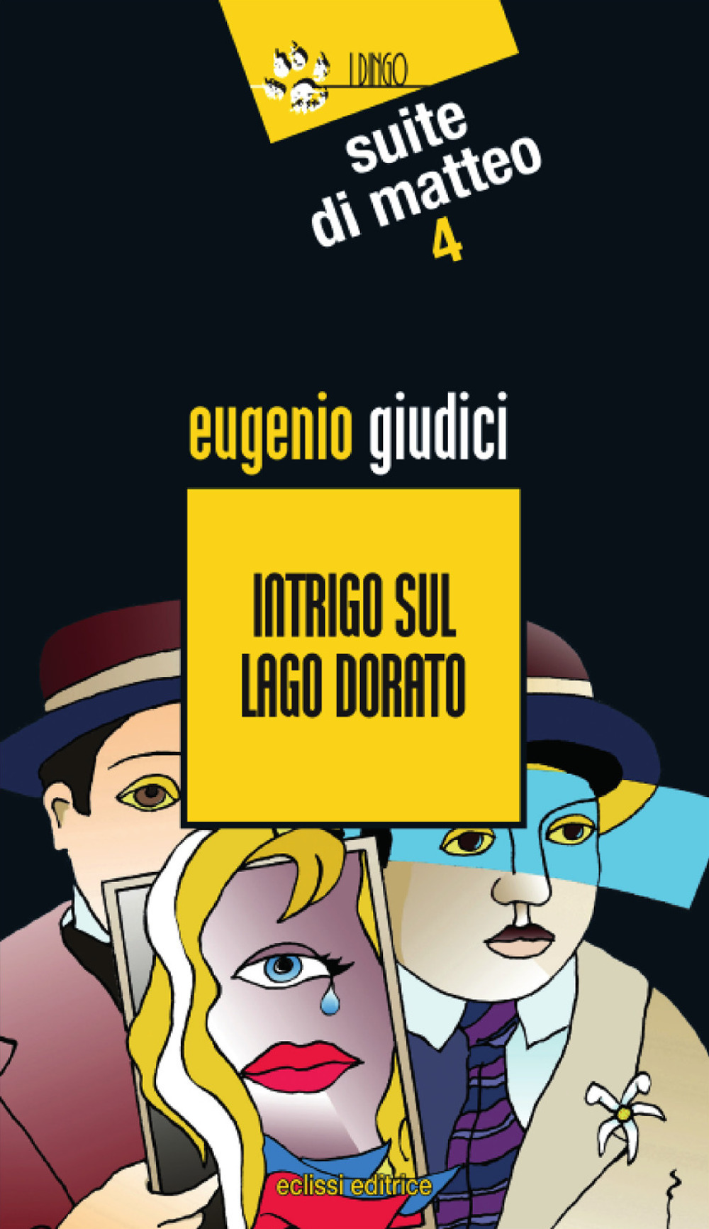 Intrigo sul lago dorato. Suite Di Matteo. Vol. 4