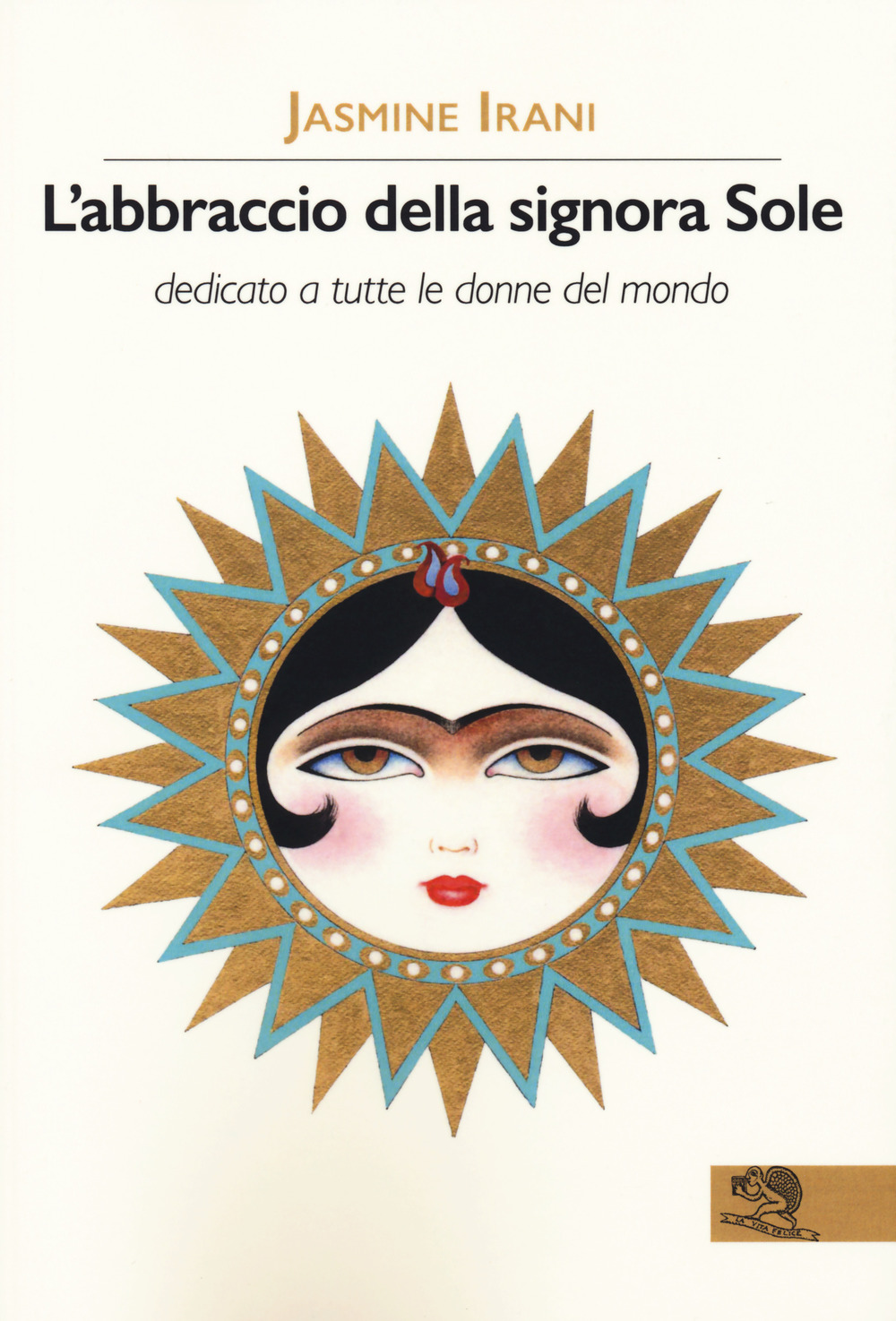 L'abbraccio della signora Sole. Dedicato a tutte le donne del …