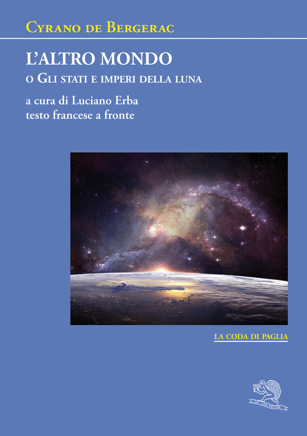 L'altro mondo o Gli stati e imperi della luna. Testo …