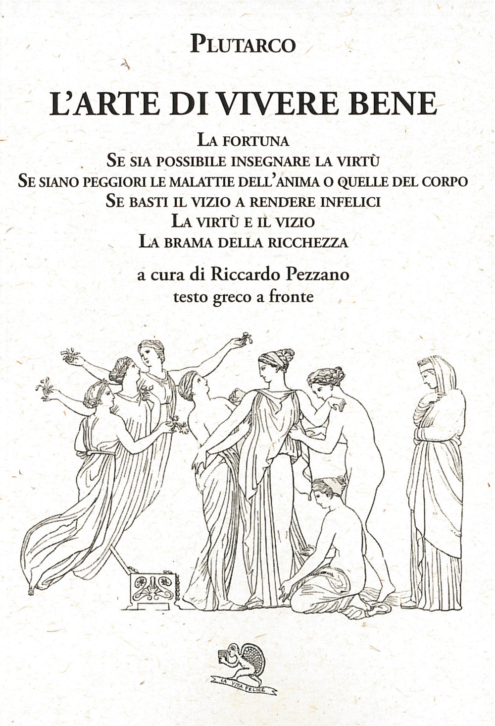 L'arte di vivere bene: La fortuna, Se sia possibile insegnare …